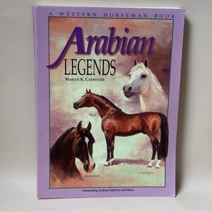 Arabian Legends :
Outstanding Arabian Stallions and Mares, Paperback